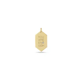 14k Single Medium You Are Enough Elongated Hexagon Tag Charm Pendant