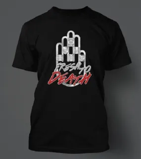 Fresh To Death Graphic T Shirt To Match Retro Air Jordan Shoes