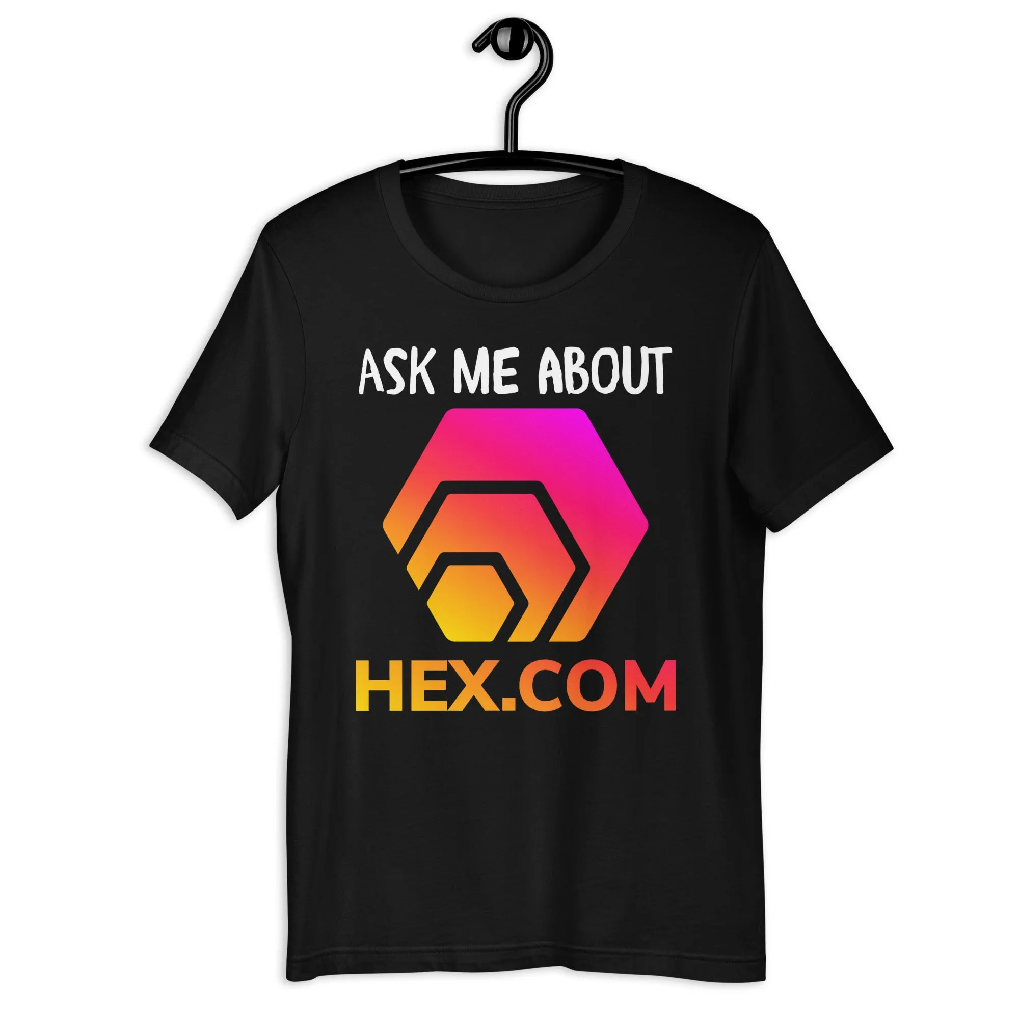 HEX - Ask Me About HEX.COM - Unisex T-Shirt