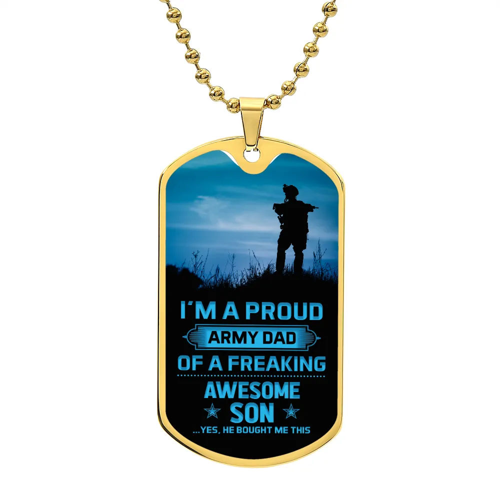 I'm a Proud Army Dad Of A Freaking Awesome Son, Dog Tag Necklace Gift For Father's Day