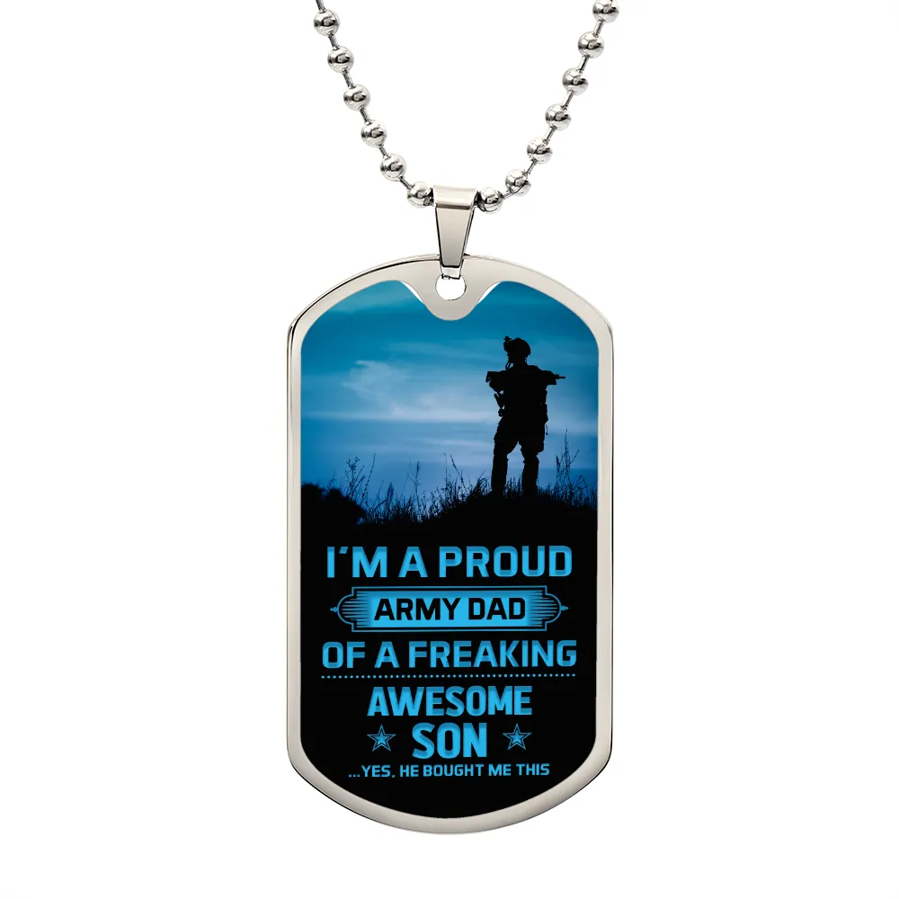 I'm a Proud Army Dad Of A Freaking Awesome Son, Dog Tag Necklace Gift For Father's Day