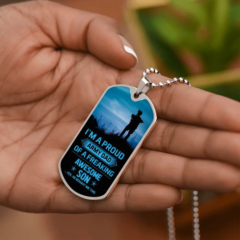 I'm a Proud Army Dad Of A Freaking Awesome Son, Dog Tag Necklace Gift For Father's Day