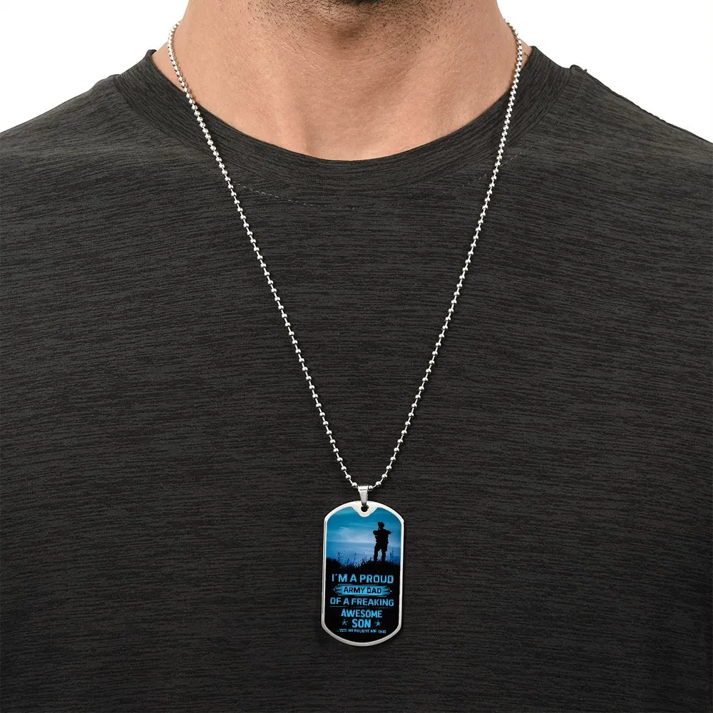 I'm a Proud Army Dad Of A Freaking Awesome Son, Dog Tag Necklace Gift For Father's Day