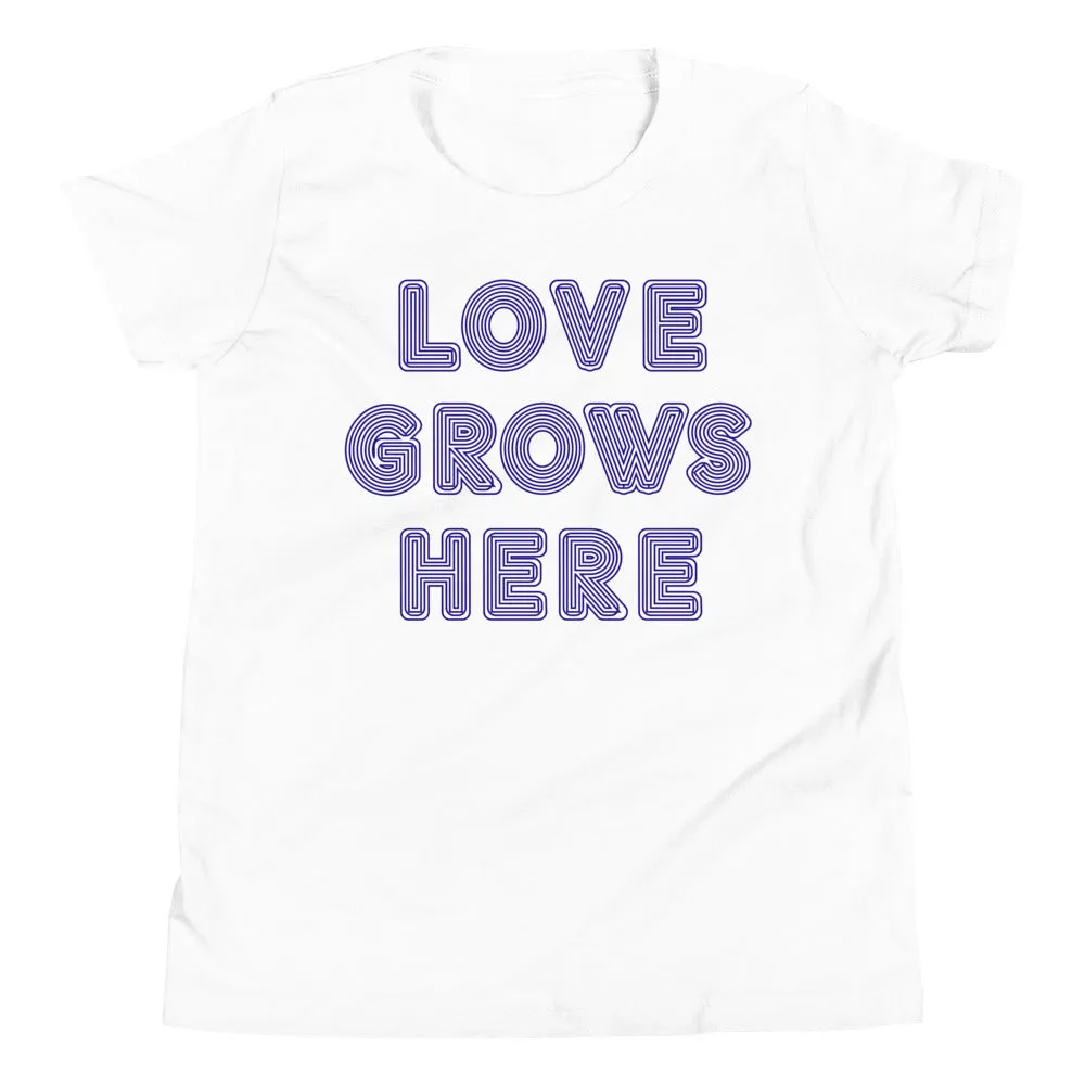 "Love Grows Here" Youth Tee