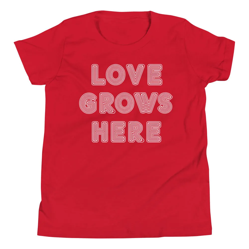 "Love Grows Here" Youth Tee